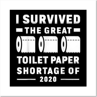 I survived the great toilet paper shortage of 2020 Posters and Art